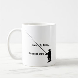 Koffie Mok: geboren om te vissen, gedwongen om te  Koffiemok