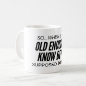 Koffie Mok - oud genoeg (Voorkant links)