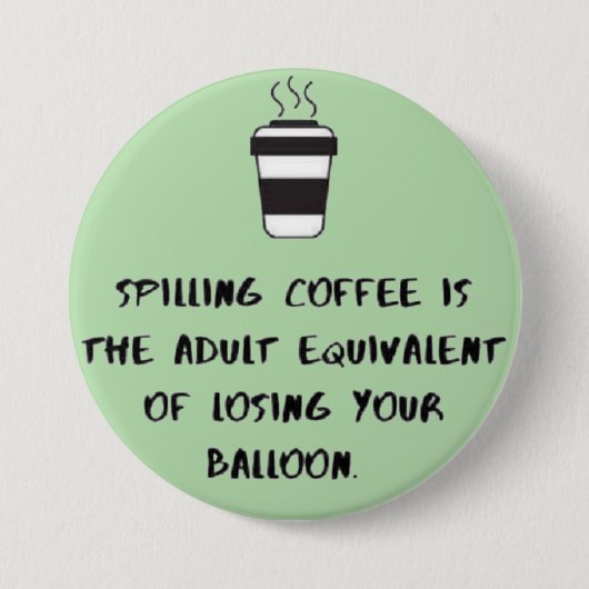 koffie morsen... ronde button 7,6 cm (Voorkant)