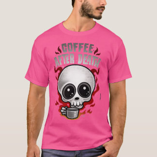 KOFFIE NA DE DOOD T-SHIRT
