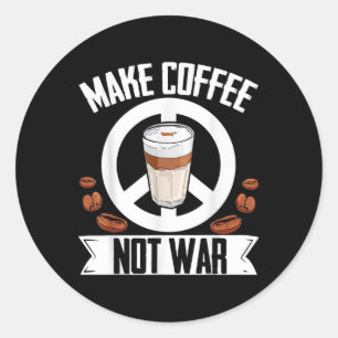 Koffie niet oorlogskoffie, bean Barista Caffeine D Ronde Sticker