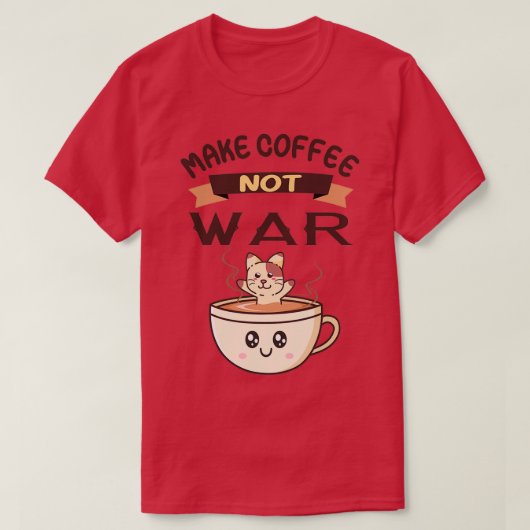 Koffie niet-oorlogszuchtige koffie ontwerpen t-shirt (Design voorkant)