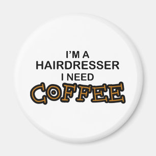 Koffie nodig - Hairdresser Magneet