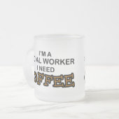 Koffie nodig - maatschappelijk werkers matglas koffiemok (Voorkant links)