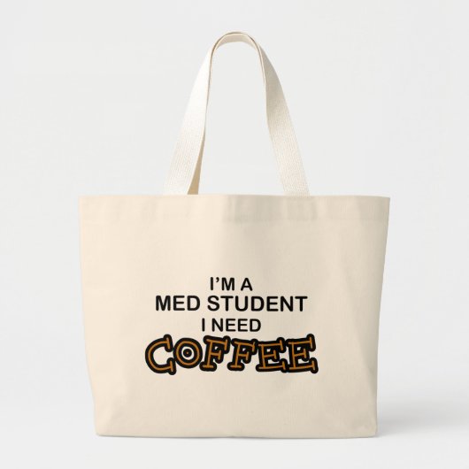 Koffie nodig - Med-student Grote Tote Bag (Voorkant)