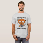 Koffie Nodig, Nu! Kattengrap T-shirt (Voorkant volledig)