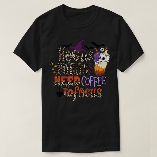 Koffie nodig om te focussen t-shirt (Design voorkant)