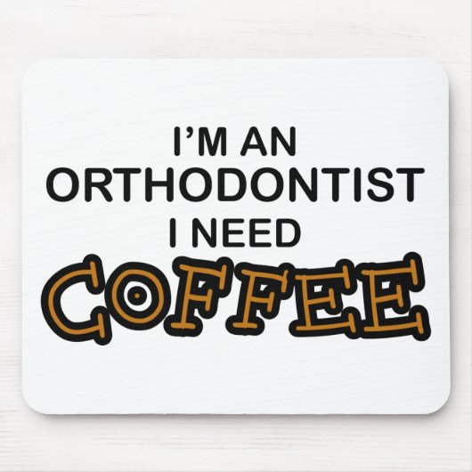 Koffie nodig - orthodontist muismat (Voorkant)