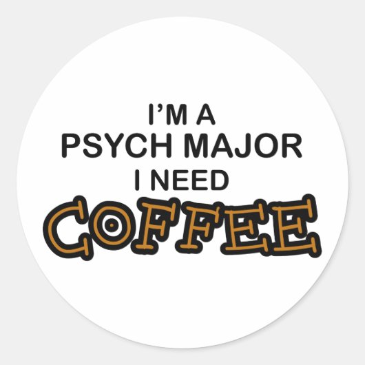 Koffie nodig - Psych Major Ronde Sticker (Voorkant)