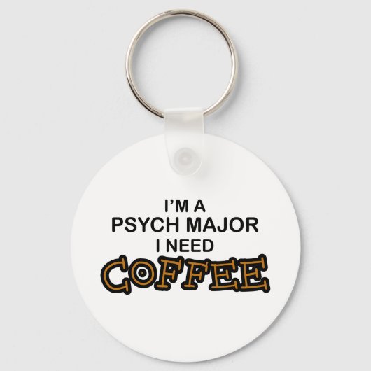 Koffie nodig - Psych Major Sleutelhanger (Voorkant)