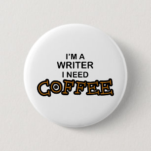 Koffie nodig - schrijver ronde button 5,7 cm
