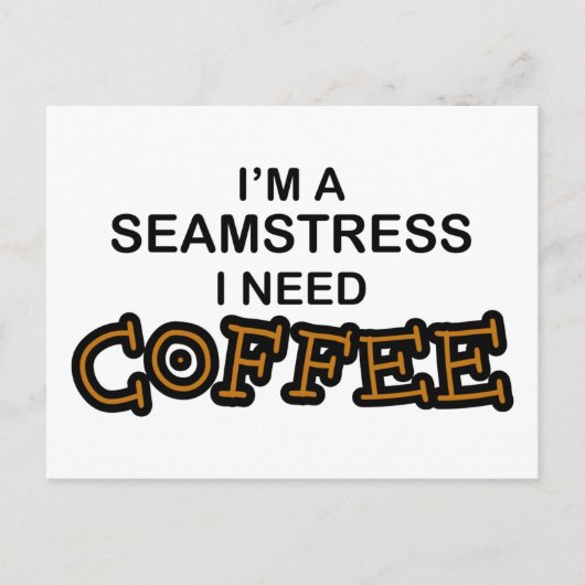 Koffie nodig - Seamstress Briefkaart (Voorkant)