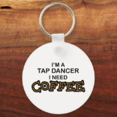 Koffie nodig - Tik danser Sleutelhanger (Voorkant)