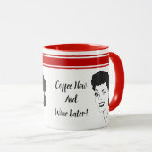 Koffie nu en wijn later Mok stijl retro (Voorkant rechts)