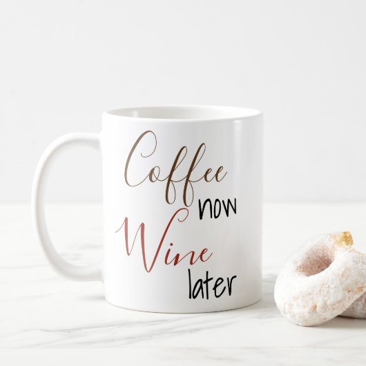 Koffie Nu Wijn Later Handgeschreven Mok Gift (Met donut)