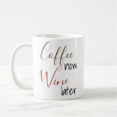 Koffie Nu Wijn Later Handgeschreven Mok Gift (Links)