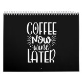 koffie nu wijn later kalender (Hoes)