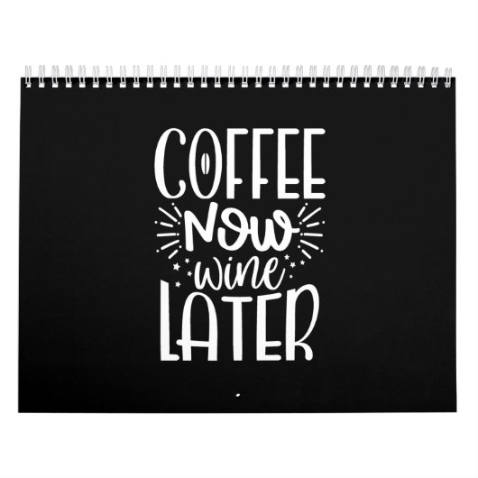 koffie nu wijn later kalender (Hoes)
