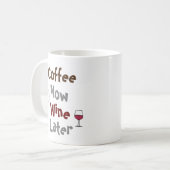 Koffie nu, wijn later koffiemok (Voorkant links)