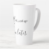 Koffie nu, wijn later latte mok (Rechterhoek)