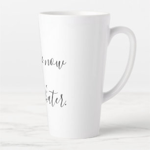 Koffie nu, wijn later latte mok