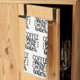 Koffie nu wijn later theedoek