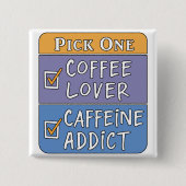 Koffie of cafeïne vierkante button 5,1 cm (Voorkant)