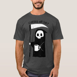 Koffie of Die Classic T-shirt