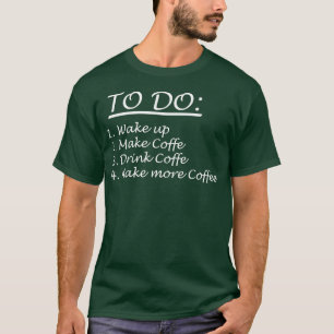 Koffie om een lijst te maken van grappige prijsopg t-shirt