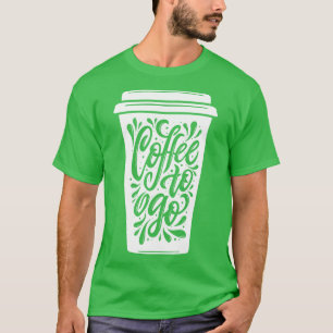 Koffie om te gaan t-shirt