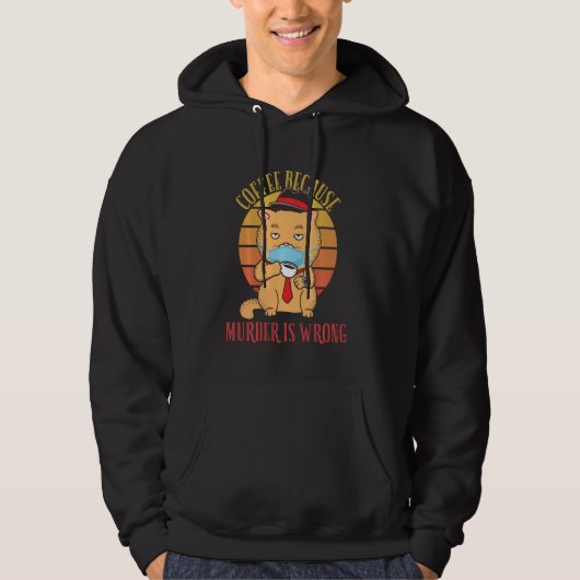 Koffie omdat de moord verkeerd is, grappige kat-Vi Hoodie (Voorkant)