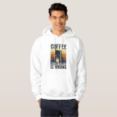 Koffie omdat de moord verkeerd is... ... ... ... hoodie (Voorkant volledig)