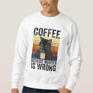 Koffie omdat de moord verkeerd is... ... ... ... trui