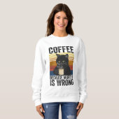Koffie omdat de moord verkeerd is... ... ... ... trui (Voorkant volledig)