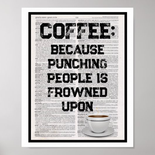 Koffie omdat het slaan van mensen niet gewaardeerd poster (Voorkant)