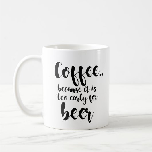 Koffie omdat het te vroeg is voor grappig bier koffiemok (Links)