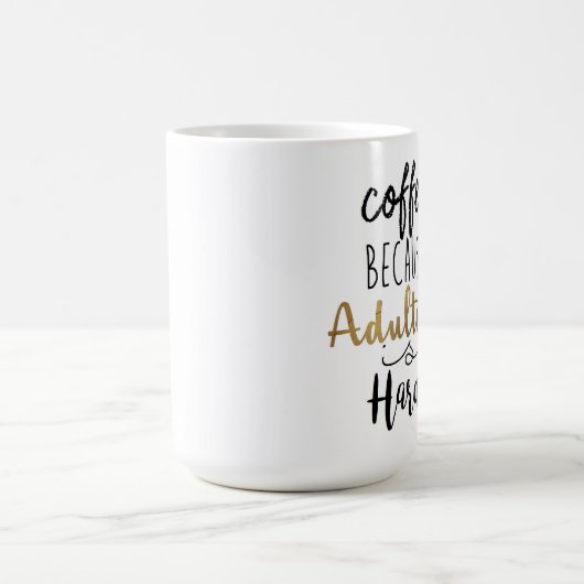 Koffie omdat het toevoegen moeilijk is | Grafische Koffiemok (Center)