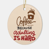 Koffie omdat het toevoegen moeilijk is keramisch ornament (Links)