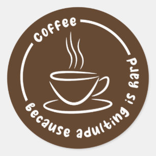 Koffie omdat het toevoegen moeilijk is ronde sticker