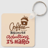Koffie omdat het toevoegen moeilijk is sleutelhanger (Achterkant)