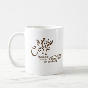 Koffie omdat ik grappig kan tellen koffiemok