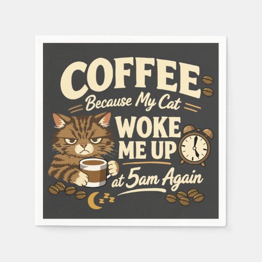 Koffie Omdat Kat Me Wakker Maakte Servet (Voorkant)