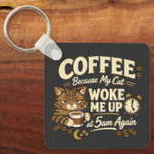 Koffie Omdat Kat Me Wakker Maakte Sleutelhanger (Voorkant)