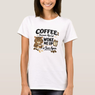 Koffie Omdat Kat Me Wakker Maakte T-shirt
