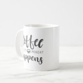 Koffie omdat maandag gebeurt koffiemok (Voorkant links)