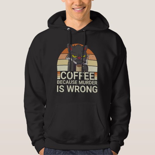 Koffie omdat moord een verkeerd zwart kat Drink Hoodie (Voorkant)