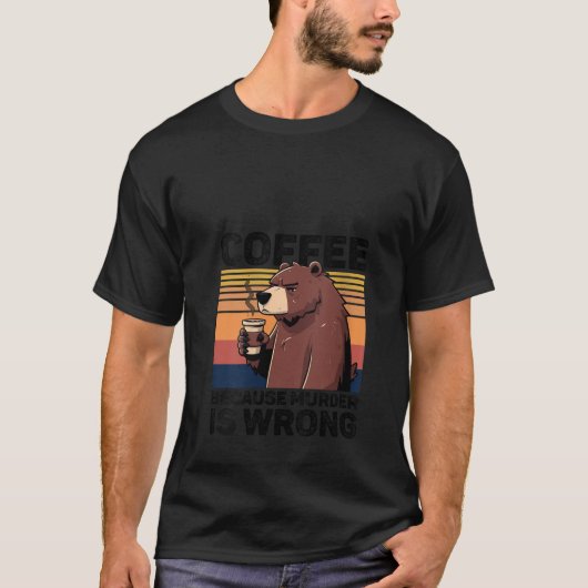 Koffie omdat moord fout is grappig Beer Drink c T-shirt (Voorkant)