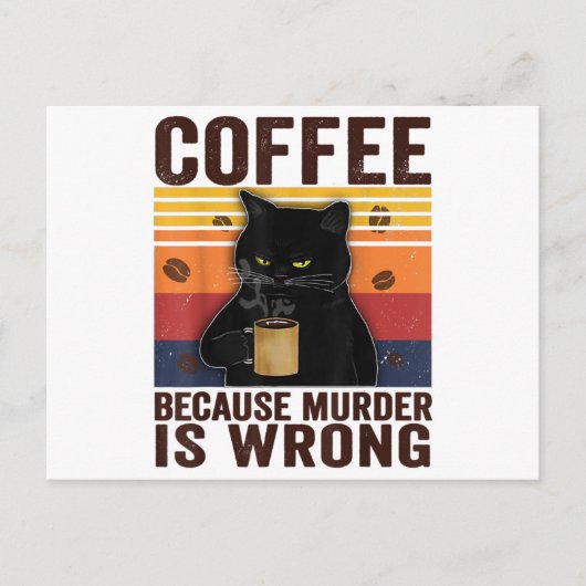 Koffie omdat moord verkeerd is essentiële kattenli briefkaart (Voorkant)