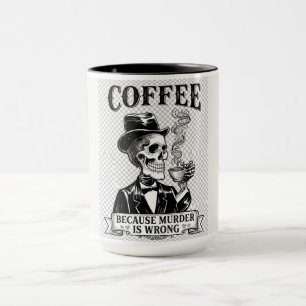 Koffie Omdat Moord Verkeerd Is Grappig Skelet Mok