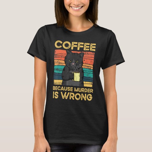 Koffie omdat moord verkeerd is t-shirt (Voorkant)